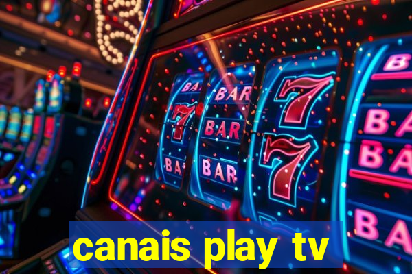 canais play tv