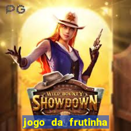 jogo da frutinha paga mesmo