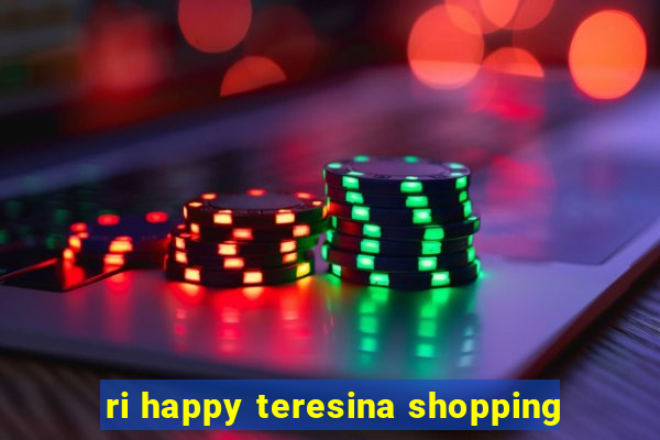 ri happy teresina shopping