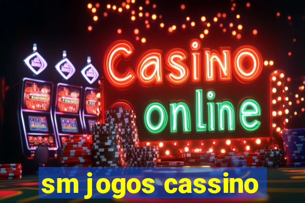 sm jogos cassino