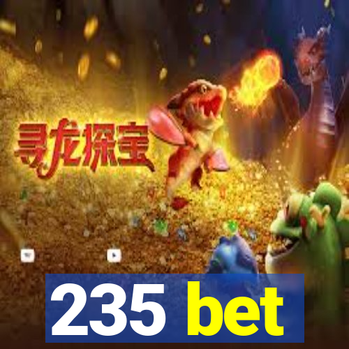 235 bet