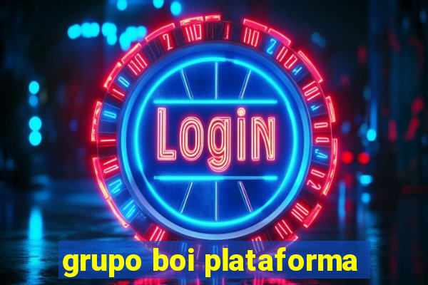 grupo boi plataforma