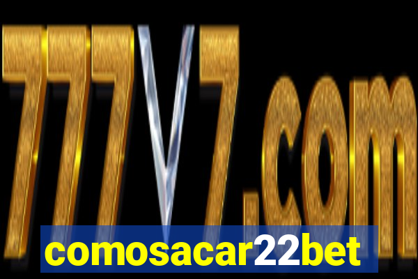 comosacar22bet