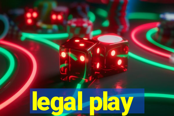 legal play