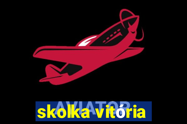 skolka vitória