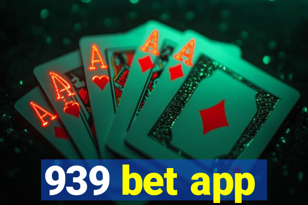 939 bet app