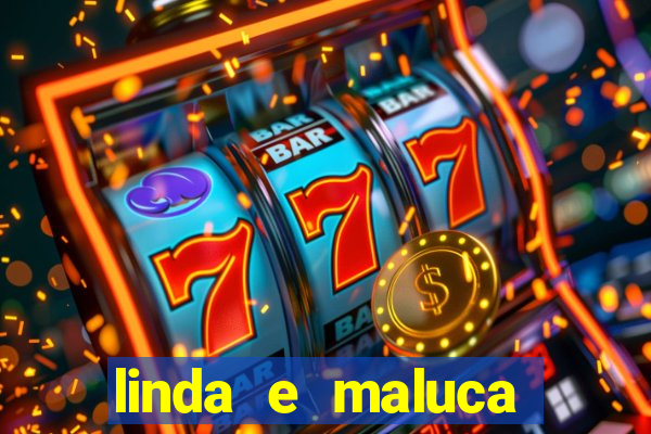 linda e maluca orochi letra