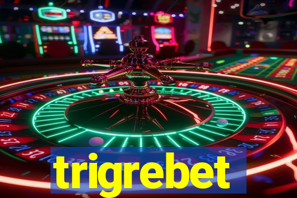 trigrebet