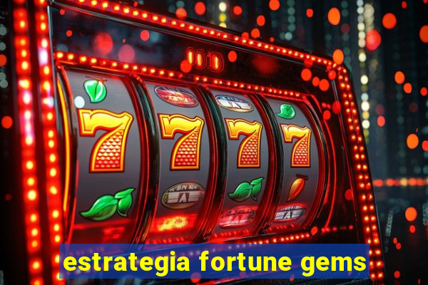 estrategia fortune gems