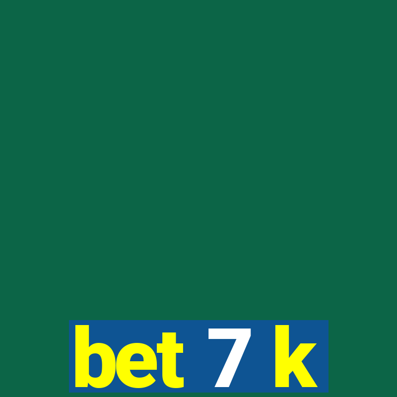 bet 7 k