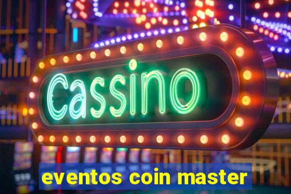 eventos coin master