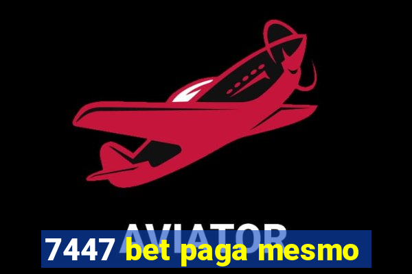 7447 bet paga mesmo