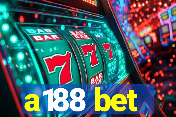 a188 bet