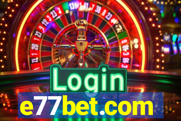 e77bet.com