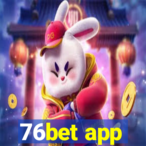 76bet app