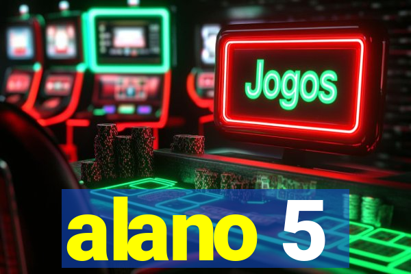 alano 5