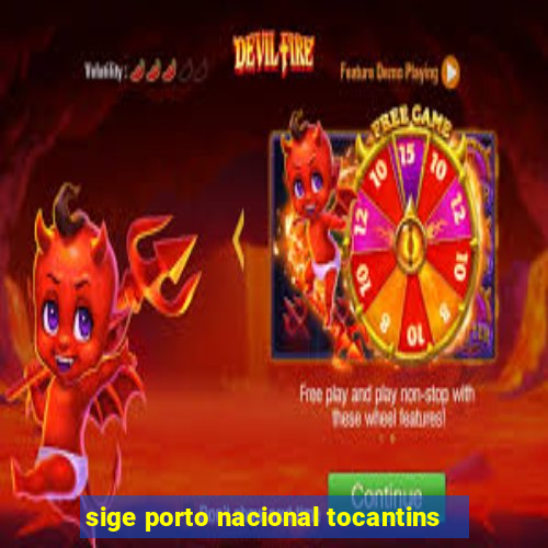 sige porto nacional tocantins