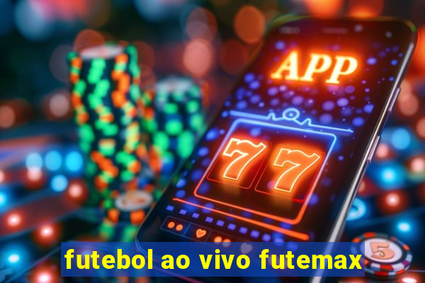 futebol ao vivo futemax