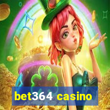 bet364 casino