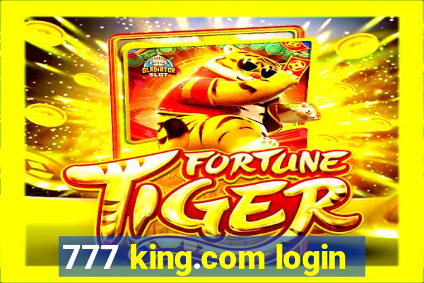 777 king.com login