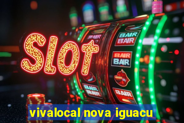 vivalocal nova iguacu