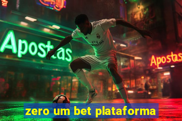 zero um bet plataforma