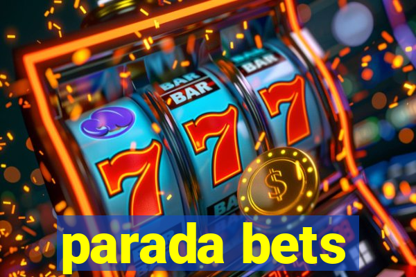 parada bets