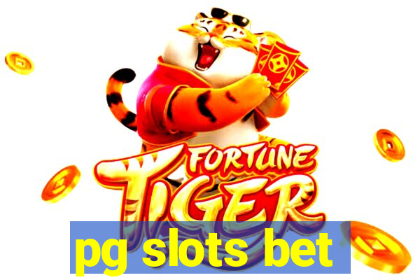 pg slots bet