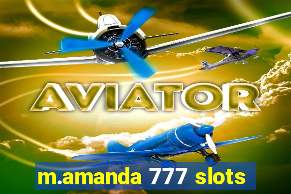 m.amanda 777 slots