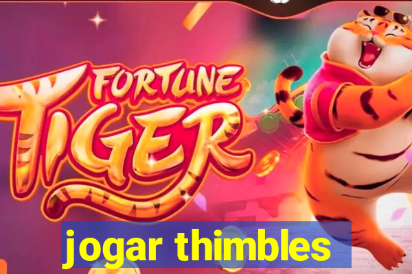 jogar thimbles