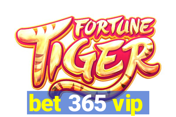 bet 365 vip