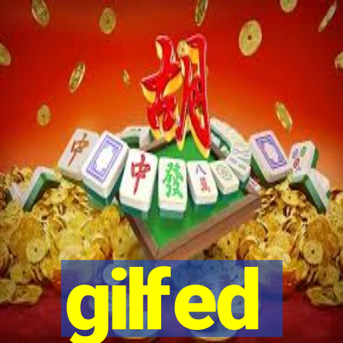 gilfed