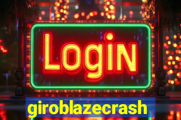 giroblazecrash