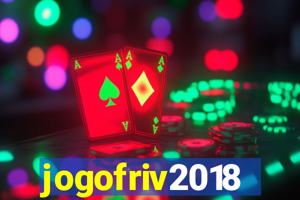 jogofriv2018