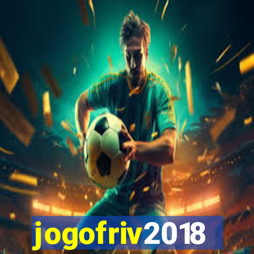 jogofriv2018