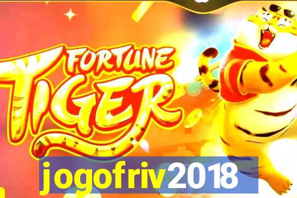 jogofriv2018