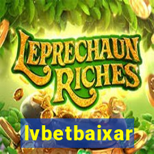 lvbetbaixar