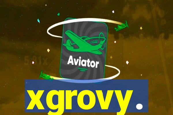 xgrovy.