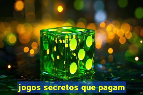 jogos secretos que pagam