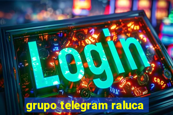 grupo telegram raluca