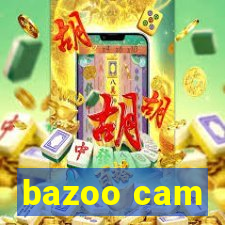 bazoo cam