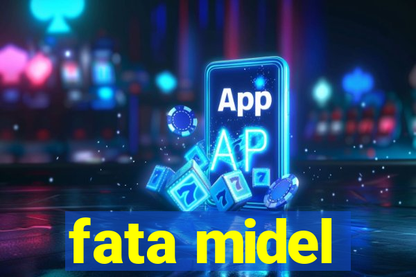 fata midel