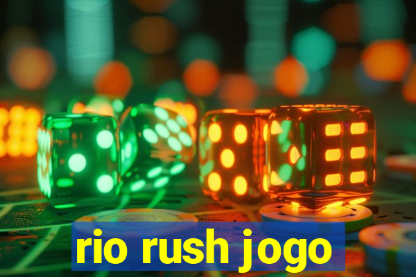 rio rush jogo