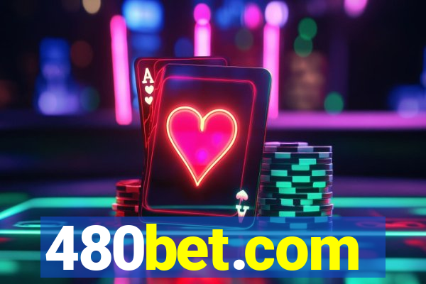 480bet.com