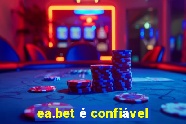 ea.bet é confiável