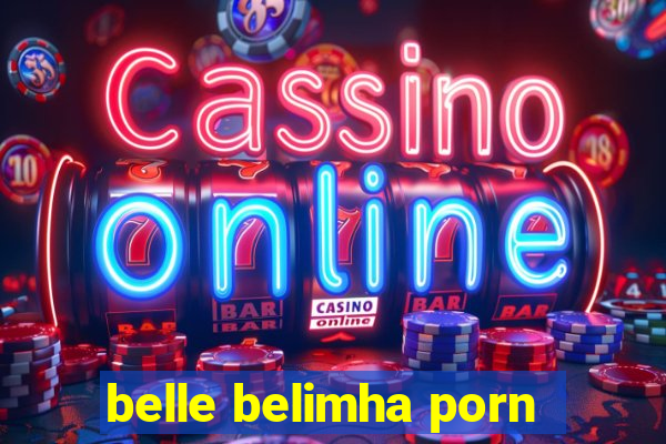 belle belimha porn