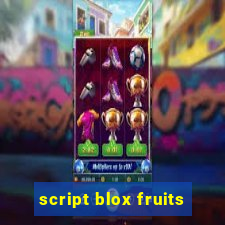 script blox fruits