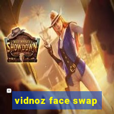 vidnoz face swap