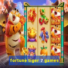 fortune tiger 7 games