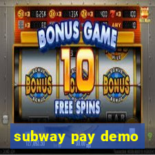 subway pay demo